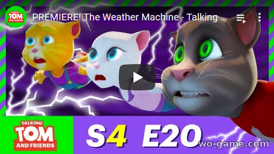 Talking Tom and Friends in English videos 2019 The Weather Machine new series Season 4 Episode 20 look online for their children for free