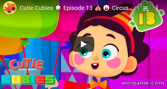 Cutie Cubies in English videos 2020 new series Circus Episode 13 look online for their children for free