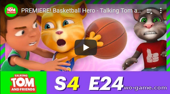 Talking Tom and Friends in English videos 2020 new series Basketball Hero Season 4 Episode 24 look online for children for free