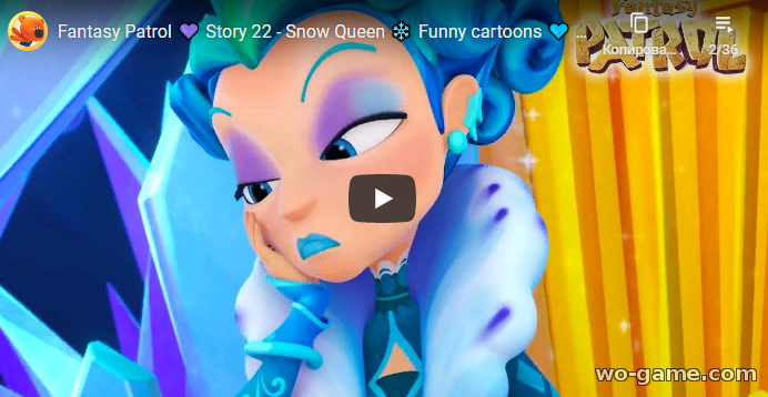 Fantasy Patrol in English videos 2020 new series Story 22 Snow Queen look online for kids for free
