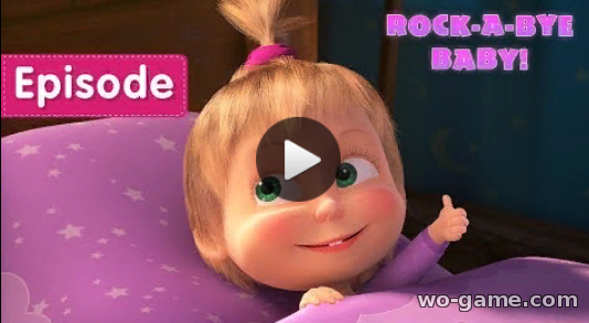 Masha and the Bear in English Cartoon 2019 Rock-a-dye Baby Episode 62 watch online